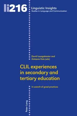 Doświadczenia CLIL w szkolnictwie średnim i wyższym: W poszukiwaniu dobrych praktyk - CLIL experiences in secondary and tertiary education: In search of good practices