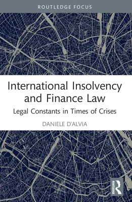 Międzynarodowe prawo upadłościowe i finansowe: Stałe regulacje prawne w czasach kryzysu - International Insolvency and Finance Law: Legal Constants in Times of Crises