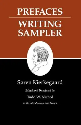 Pisma Kierkegaarda, IX, tom 9: Przedmowy: Próbnik pisarski - Kierkegaard's Writings, IX, Volume 9: Prefaces: Writing Sampler