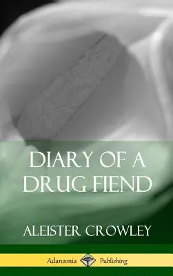 Pamiętnik narkomana (okładka twarda) - Diary of a Drug Fiend (Hardcover)