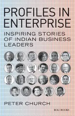 Profiles in Enterprise: Inspirujące historie indyjskich liderów biznesu - Profiles in Enterprise: Inspiring Stories of Indian Business Leaders