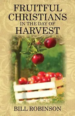 Owocni chrześcijanie w dniu żniwa - Fruitful Christians in the Day of Harvest