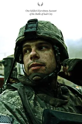 Anioły w Sadr City: Wspomnienia żołnierza z ostatniej bitwy o Bagdad - Angels in Sadr City: A Soldier's Memoir of the Final Battle for Baghdad