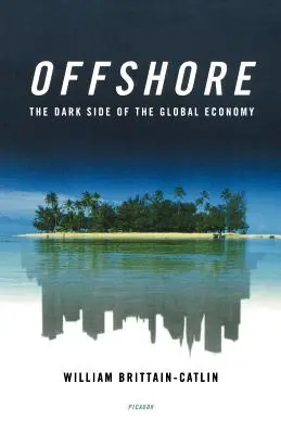 Offshore: Ciemna strona globalnej gospodarki - Offshore: The Dark Side of the Global Economy