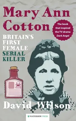 Mary Ann Cotton: Pierwsza brytyjska seryjna morderczyni - Mary Ann Cotton: Britain's First Female Serial Killer