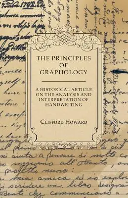 Zasady grafologii - artykuł historyczny na temat analizy i interpretacji pisma ręcznego - The Principles of Graphology - A Historical Article on the Analysis and Interpretation of Handwriting