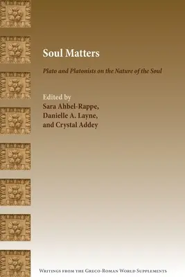Sprawy duszy: Platon i platonicy o naturze duszy - Soul Matters: Plato and Platonists on the Nature of the Soul