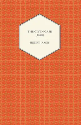 The Given Case (1898)