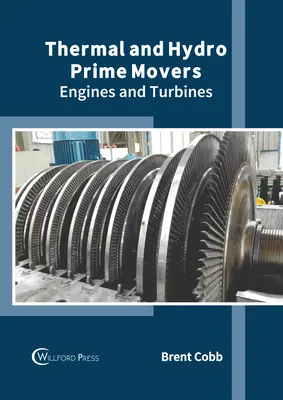 Silniki cieplne i wodne: Silniki i turbiny - Thermal and Hydro Prime Movers: Engines and Turbines