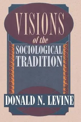 Wizje tradycji socjologicznej - Visions of the Sociological Tradition