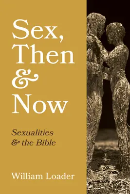 Seks, wtedy i teraz - Sex, Then and Now