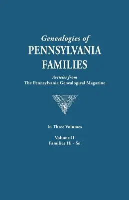 Genealogie rodzin Pensylwanii. konsolidacja artykułów z magazynu genealogicznego Pensylwanii. w trzech tomach. Tom II: Rodziny H - Genealogies of Pennsylvania Families. a Consolidation of Articles from the Pennsylvania Genealogical Magazine. in Three Volumes. Volume II: Families H