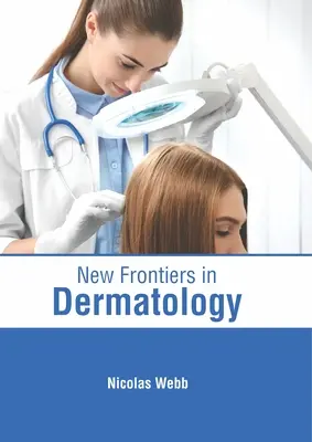 Nowe granice w dermatologii - New Frontiers in Dermatology