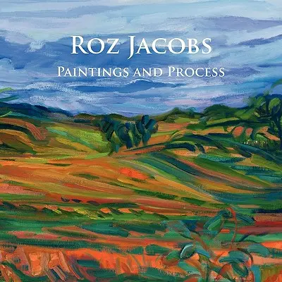 Roz Jacobs Obrazy i proces - Roz Jacobs Paintings and Process