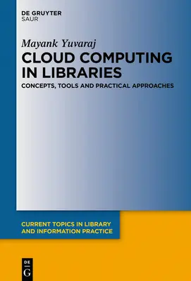 Cloud Computing w bibliotekach: Koncepcje, narzędzia i praktyczne podejścia - Cloud Computing in Libraries: Concepts, Tools and Practical Approaches