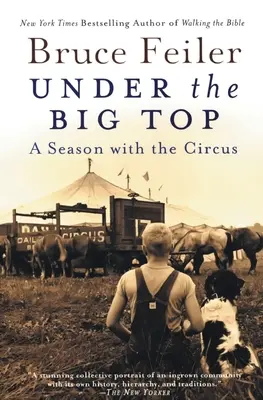 Pod wielkim dachem: sezon z cyrkiem - Under the Big Top: A Season with the Circus