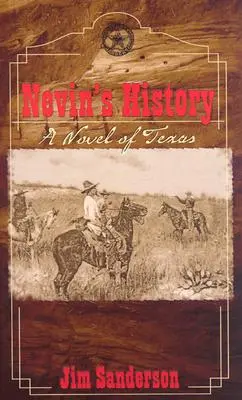 Historia Nevina: Powieść o Teksasie - Nevin's History: A Novel of Texas