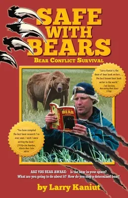 BEZPIECZNIE z niedźwiedziami: Przewodnik przetrwania w konflikcie z niedźwiedziem - SAFE with Bears: Bear Conflict Survival Guide