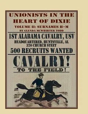 Unioniści w sercu Dixie, tom II: 1. kawaleria Alabamy, USV, tom II - Unionists in the Heart of Dixie, Volume II: 1st Alabama Cavalry, USV, Volume II