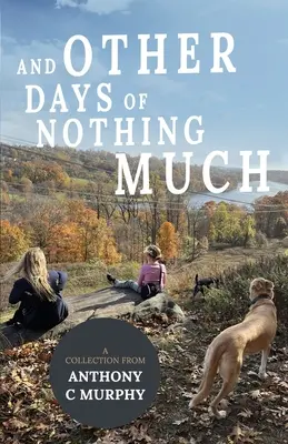 I inne dni niczego wielkiego - And Other Days of Nothing Much