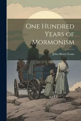 Sto lat mormonizmu - One Hundred Years of Mormonism