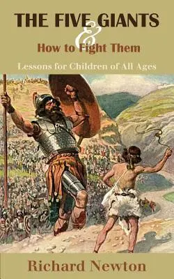 Pięciu gigantów i jak z nimi walczyć: Lekcje dla dzieci w każdym wieku - The Five Giants and How to Fight Them: Lessons for Children of All Ages