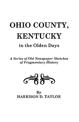 Hrabstwo Ohio w stanie Kentucky w dawnych czasach - Ohio County, Kentucky, in the Olden Days
