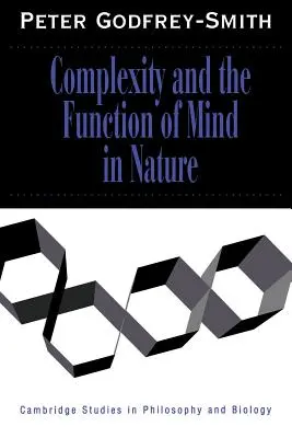 Złożoność i funkcja umysłu w przyrodzie - Complexity and the Function of Mind in Nature