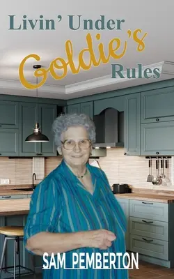 Życie według zasad Goldiego - Livin' Under Goldie's Rules