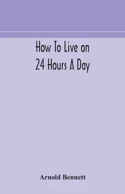 Jak żyć 24 godziny na dobę - How to live on 24 hours a day