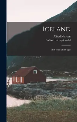 Islandia: Jej sceny i sagi - Iceland: Its Scenes and Sagas