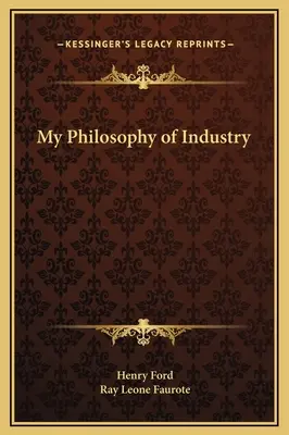 Moja filozofia przemysłu - My Philosophy of Industry