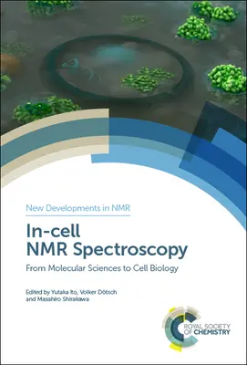 Spektroskopia NMR w komórce: Od nauk molekularnych do biologii komórki - In-Cell NMR Spectroscopy: From Molecular Sciences to Cell Biology