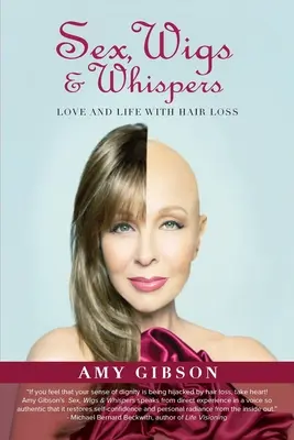 Seks, peruki i szepty: Miłość i życie z utratą włosów - Sex, Wigs & Whispers: Love and Life with Hair Loss