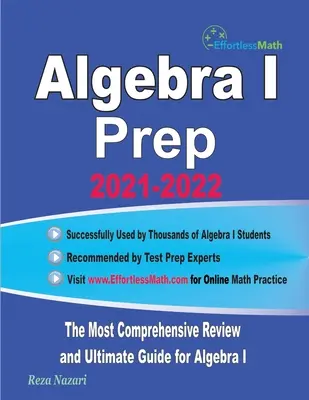 Przygotowanie do Algebry I: Najbardziej kompleksowy przegląd i najlepszy przewodnik po Algebrze I - Algebra I Prep: The Most Comprehensive Review and Ultimate Guide for Algebra I