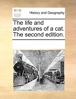 Życie i przygody kota. wydanie drugie. - The Life and Adventures of a Cat. the Second Edition.