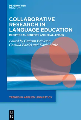 Wspólne badania w edukacji językowej: Wzajemne korzyści i wyzwania - Collaborative Research in Language Education: Reciprocal Benefits and Challenges