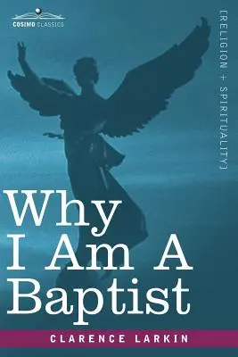 Dlaczego jestem baptystą - Why I Am a Baptist