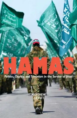 Hamas: Polityka, dobroczynność i terroryzm w służbie dżihadu - Hamas: Politics, Charity, and Terrorism in the Service of Jihad