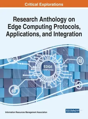 Antologia badań nad protokołami, aplikacjami i integracją Edge Computing - Research Anthology on Edge Computing Protocols, Applications, and Integration