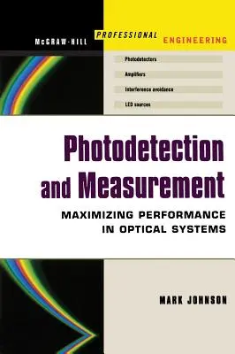 Fotodetekcja i pomiary: Dokonywanie skutecznych pomiarów optycznych za akceptowalną cenę - Photodetection and Measurement: Making Effective Optical Measurements for an Acceptable Cost