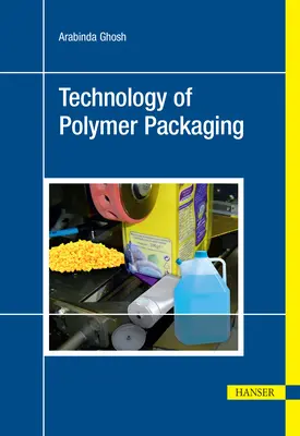 Technologia opakowań polimerowych - Technology of Polymer Packaging
