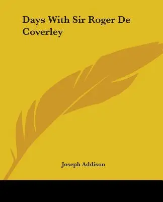 Dni z Sir Rogerem De Coverley - Days With Sir Roger De Coverley