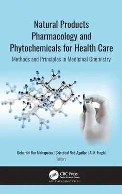 Farmakologia produktów naturalnych i fitochemikalia w opiece zdrowotnej: Metody i zasady chemii medycznej - Natural Products Pharmacology and Phytochemicals for Health Care: Methods and Principles in Medicinal Chemistry