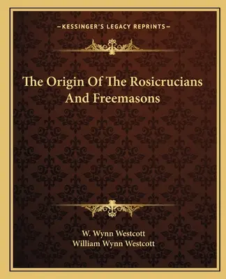 Pochodzenie różokrzyżowców i masonów - The Origin Of The Rosicrucians And Freemasons