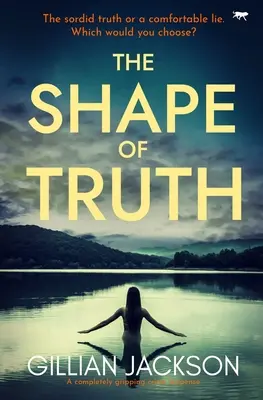 Kształt prawdy: trzymający w napięciu kryminał z suspensem - The Shape of Truth: A completely gripping crime suspense