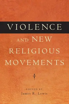 Przemoc i nowe ruchy religijne - Violence and New Religious Movements