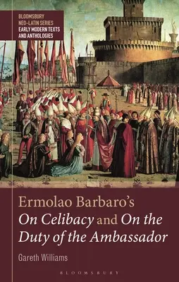 Ermolao Barbaro: O celibacie 1 i 2 - Ermolao Barbaro's On Celibacy 1 and 2