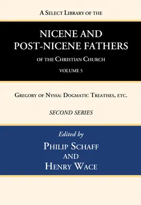 A Select Library of the Nicene and Post-Nicene Fathers of the Christian Church, seria druga, tom 5 - A Select Library of the Nicene and Post-Nicene Fathers of the Christian Church, Second Series, Volume 5