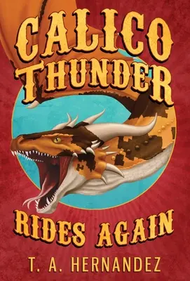 Calico Thunder Rides Again